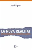 La nova realitat : de l'economicisme a la consciència quántica La nova realitat : de l'economicisme a la consciència quántica