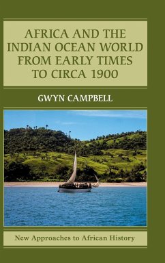 Africa and the Indian Ocean World from Early Times to Circa 1900 - Campbell, Gwyn