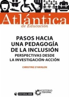 Pasos hacia una pedagogía de la inclusión : Perspectivas desde la investigación-acción - O'Hanlon, Christine