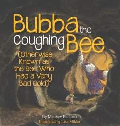 Bubba the Coughing Bee - Badeaux, Matthew