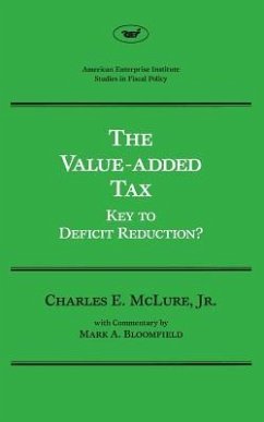 The Value-added Tax: Key to Deficit Reduction - McLure, Charles E.