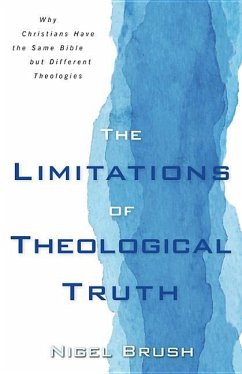 The Limitations of Theological Truth - Brush, Nigel