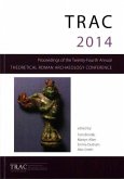 Trac 2014: Proceedings of the Twenty Fourth Theoretical Roman Archaeology Conference, Reading 2014