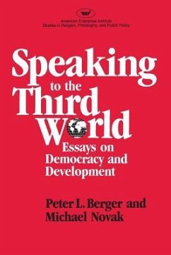 Speaking to the Third World: Essays on Democracy and Development - Berger, Peter L.; Novak, Michael