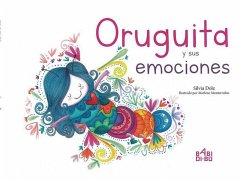 Oruguita y sus emociones - Dolz, Silvia