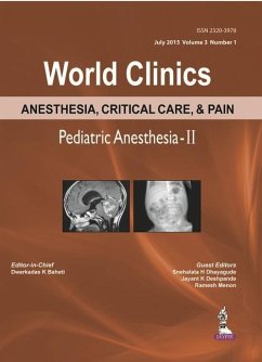 World Clinics Anesthesia, Critical Care & Pain: Pediatric Anesthesia-II - Baheti, Dwarkadas K; Dhayagude, H Snehalata; Deshpande, K Jayant