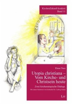 Utopia christiana - Vom Kirche- und Christsein heute - Nass, Elmar