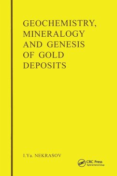 Geochemistry, Mineralogy and Genesis of Gold Deposits - Nekrasov, I y