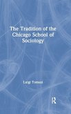 The Tradition of the Chicago School of Sociology