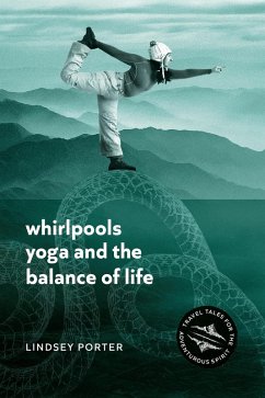 Whirlpools, Yoga and the Balance of Life (eBook, ePUB) - Porter, Lindsey