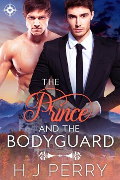 The Prince and The Bodyguard (eBook, ePUB) - Perry, H J