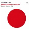 Joachim Kühn:Melodic Ornette Coleman - Bild 1