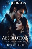 Absolution (The Clandestine Saga, #4) (eBook, ePUB) Absolution (The Clandestine Saga, #4) (eBook, ePUB)