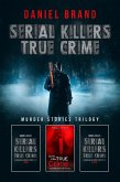Serial Killers True Crime: Murder Stories Trilogy (eBook, ePUB)