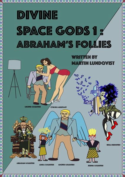 Divine Space Gods: Abraham's Follies (eBook, ePUB) Divine Space Gods: Abraham's Follies (eBook, ePUB)