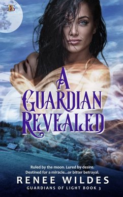 A Guardian Revealed (Guardians of Light, #3) (eBook, ePUB) - Wildes, Renee