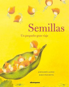 Semillas : un pequeño gran viaje - Alonso Peña, José-Ramón; Paschetta, Marco; Alonso, José Ramón; Ramón Alonso, José