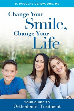 Change Your Smile, Change Your Life - DePew, D Douglas