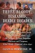 Three Bloody, Diseased, Deadly Decades - Bild 1