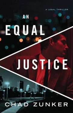 An Equal Justice - Zunker, Chad