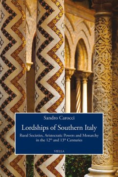 Lordships of Southern Italy. Rural societies, aristocratic powers and monarchy in the 12th and 13th centuries - Carocci, Sandro