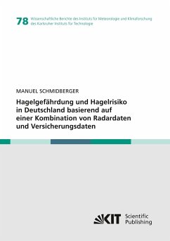 Hagelgefährdung und Hagelrisiko in Deutschland basierend auf einer Kombination von Radardaten und Versicherungsdaten