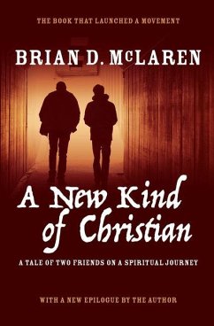 A New Kind of Christian: A Tale of Two Friends on a Spiritual Journey - Mclaren, Brian D.