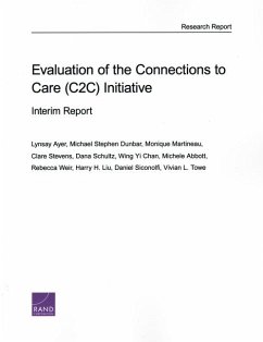 Evaluation of the Connections to Care (C2C) Initiative - Ayer, Lynsay; Dunbar, Michael Stephen; Martineau, Monique