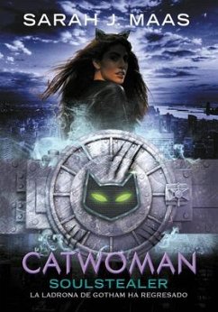 Catwoman: Soulstealer (Spanish Edition) - Maas, Sarah J