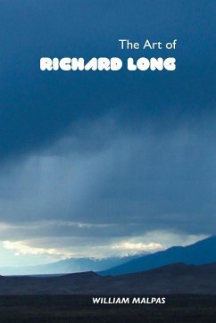 THE ART OF RICHARD LONG - Malpas, William