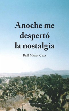Anoche me despertó la nostalgia - Casas, Raúl Macías