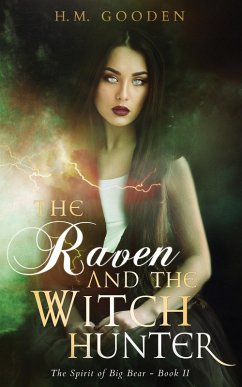The Raven and the Witch Hunter: The Spirit of Big Bear (eBook, ePUB) - Gooden, H. M.