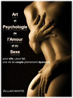 Art et Psychologie de l'Amour et du Sexe (eBook, ePUB) - White, Allan