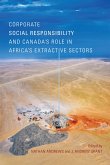 Corporate Social Responsibility and Canada's Role in Africa's Extractive Sectors
