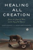 Healing All Creation: Genesis, the Gospel of Mark, and the Story of the Universe