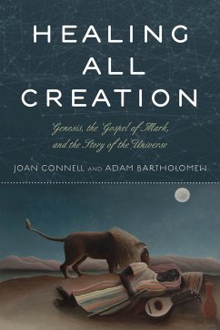 Healing All Creation - Connell, Joan; Bartholomew, Adam