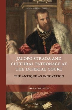 Jacopo Strada and Cultural Patronage at the Imperial Court (2 Vols.) - Jansen, Dirk Jacob