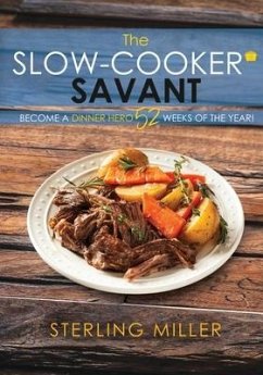 The Slow-Cooker Savant - Miller, Sterling