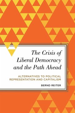 The Crisis of Liberal Democracy and the Path Ahead - Reiter, Bernd