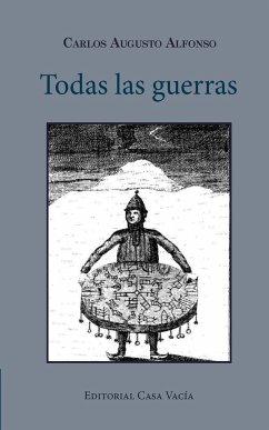 Todas las guerras - Alfonso, Carlos Augusto