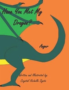 Have You Met My Dragon?: Anger - Dyste, Crystal Nichelle