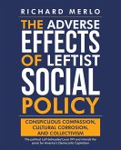 The Adverse Effects of Leftist Social Policy