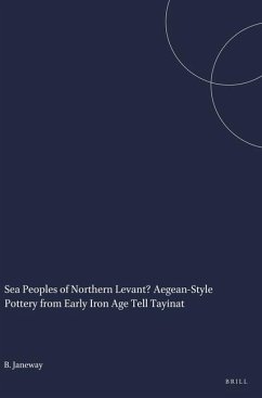 Sea Peoples of Northern Levant? Aegean-Style Pottery from Early Iron Age Tell Tayinat - Janeway, Brian