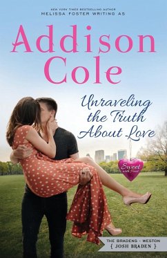 Unraveling the Truth About Love - Cole, Addison