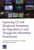 Improving C2 and Situational Awareness for Operations in and Through the Information Environment