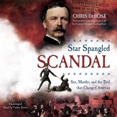 Star Spangled Scandal: Sex, Murder, and the Trial That Changed America
