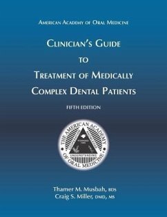 Clinician's Guide to Treatment of Medically Complex Dental Patients, 5th Ed - Musbah Bds, Thamer M.