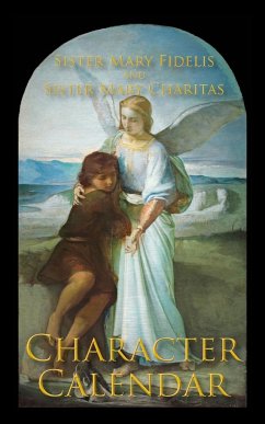 A Character Calendar - Fidelis, Sister Mary; Charitas, Sister Mary