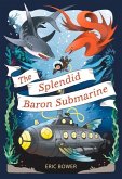 The Splendid Baron Submarine: Volume 2