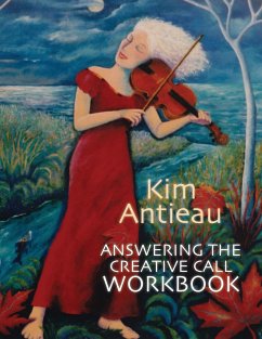 Answering the Creative Call Workbook - Antieau, Kim